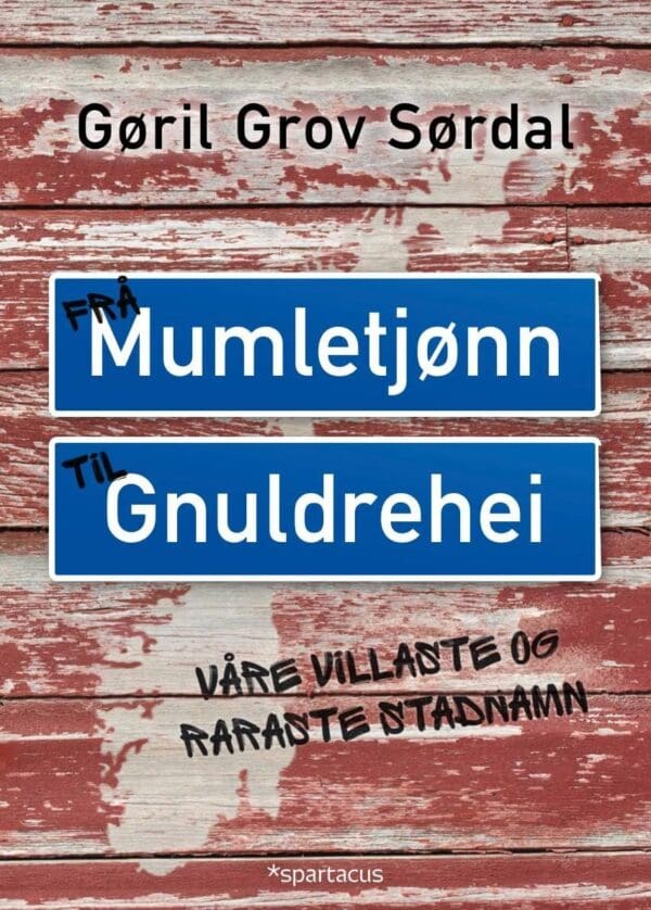 Frå Mumletjønn til Gnuldrehei